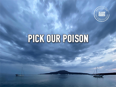Pick our poison